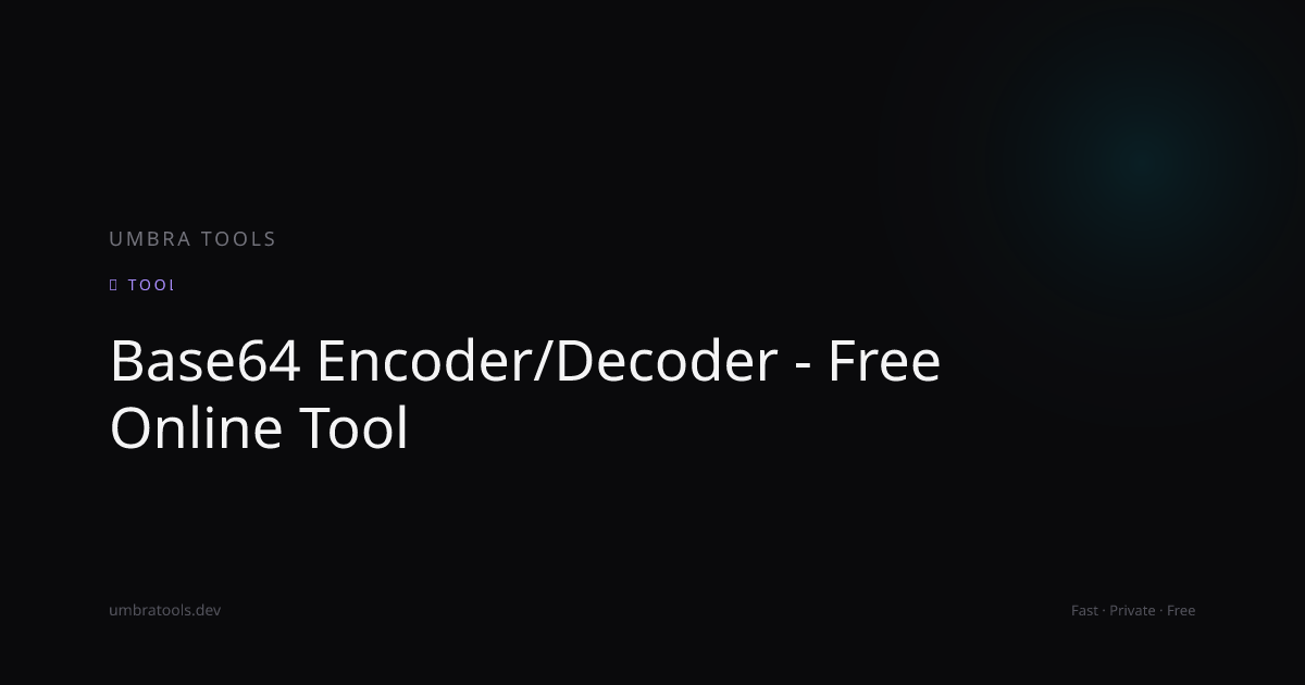 Base64 Encoder/Decoder - Free Online Tool | Umbra Tools